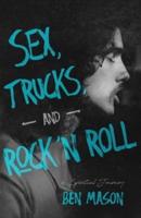 Sex, Trucks, and Rock 'N Roll
