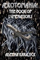 ÆRotomania: The Book of Lumenations