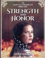 Strength and Honor: The Sanu'te' Chronicles - Book One