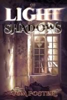 Of Light and Shadows Book One