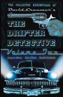The Collected Adventures of the Drifter Detective: Volume Two