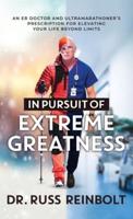In Pursuit of Extreme Greatness