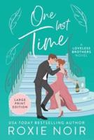 One Last Time (Large Print): A Second Chance Romance
