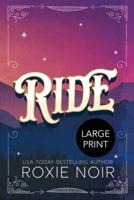 Ride (Large Print): A Cowboy Romance