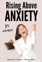 Rising Above Anxiety for Women