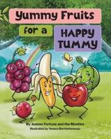Yummy Fruits for a Happy Tummy