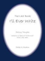 The Last Book I'll Ever Write