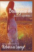 Heavenly Bodyguards - Against All Evil