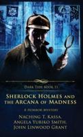 Sherlock Holmes and the Arcana of Madness