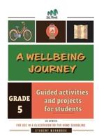 A Wellbeing Journey Workbook for Grade 5