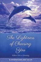 The Lightness of Choosing You