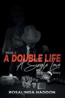 A Double Life, a Single Love: A Sinclair Story: Book 2