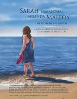 Sarah Samantha Melinda Melloy, The Story of a Survivor