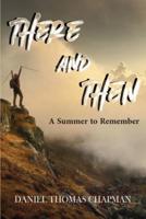 There and Then: A Summer to Remember