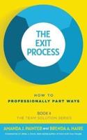 The Exit Process: How to Professionally Part Ways