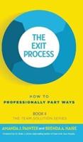The Exit Process: How to Professionally Part Ways