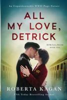 All My Love, Detrick