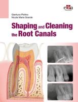 Shaping and Cleaning the Root Canal System