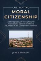Cultivating Moral Citizenship