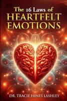 The 16 Laws of HEARTfelt Emotions