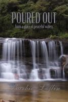 Poured Out: from a place of peaceful waters