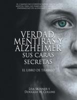 Verdad, Mentiras y Alzheimer Sus Caras Secretas: El Libro de Trabajo