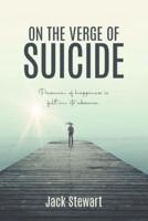 On the Verge of Suicide: Presence of Happiness is Felt in its Absence