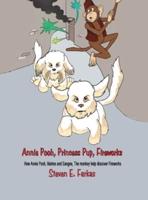 Annie Pooh, Princess Pup, Fireworks: How Annie Pooh, MarLee and Sangee, the Monkey Help Discover Fireworks