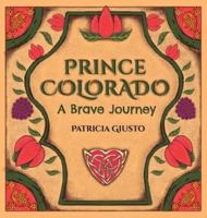 Prince Colorado a Brave Journey