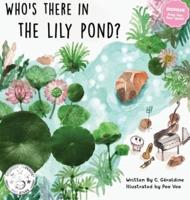 Who's There in the Lily Pond?