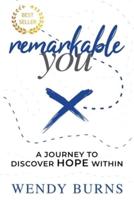 Remarkable You: A Journey to Discover HOPE Within