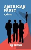 American Faust: A Novel