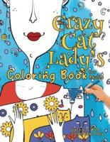 The Crazy Cat Lady's Coloring Book for Adults