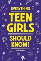 Everything Teen Girls Should Know!