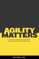 Agility Matters