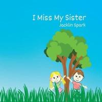 I Miss My Sister