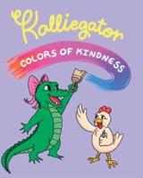 Kalliegator and the Colors of Kindness