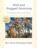 Wild and Rugged Wyoming