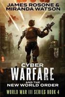 Cyber-Warfare: And the New World Order
