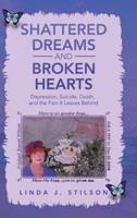 Shattered Dreams and Broken Hearts