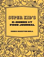 Super Kid's GBOMBS +T Food Journal