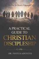 A Practical Guide to Christian Discipleship