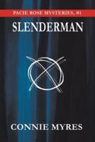 Slenderman: Pacie Rose Mysteries