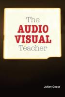 The Audio Visual Teacher