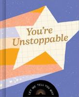 You're Unstoppable