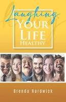 Laughing Your Life Healthy