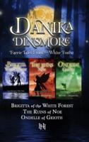 Faerie Tales from the White Forest (Omnibus, Books 1-3)