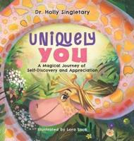 Uniquely You: A Magical Journey of Self-Discovery and Appreciation