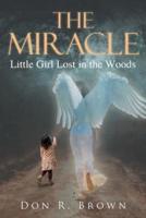 The Miracle: Little Girl Lost in the Woods