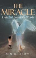 The Miracle: Little Girl Lost in the Woods